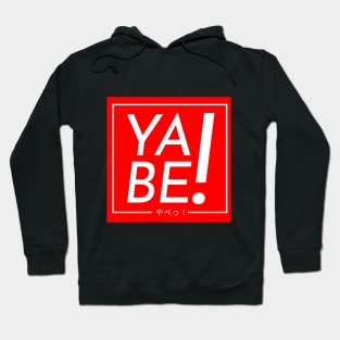 Yabe Yabai yo! Hoodie